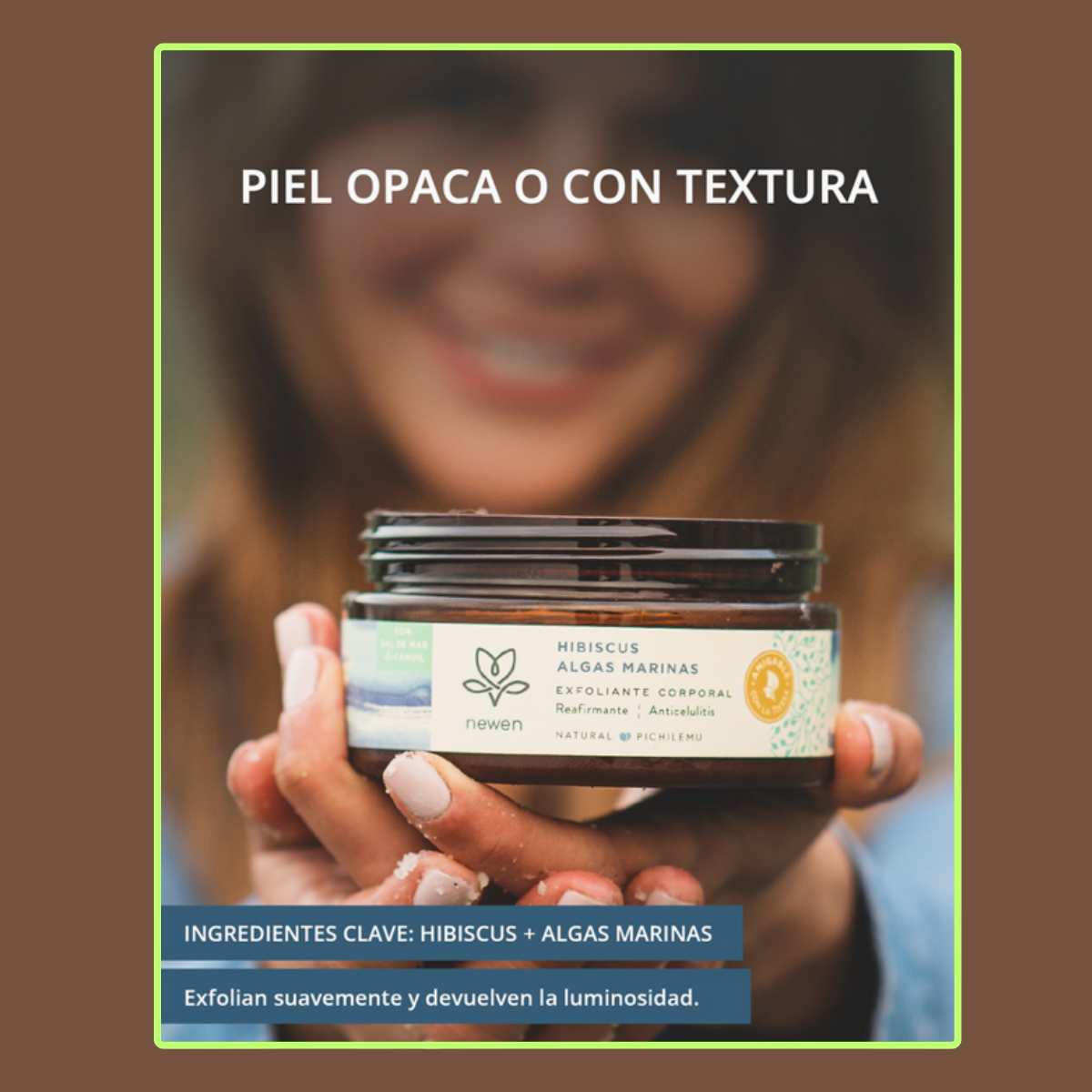 Exfoliante Corporal Reafirmante Hibiscus Newen