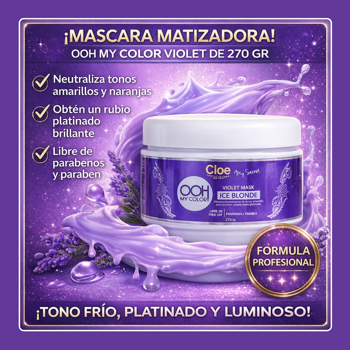 Mascara Ooh My Color Violet Cloe Profesional 270gr
